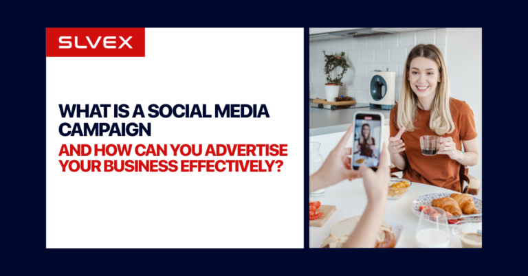 What Is a Social Media Campaign and How Can You Advertise Your Business Effectively?