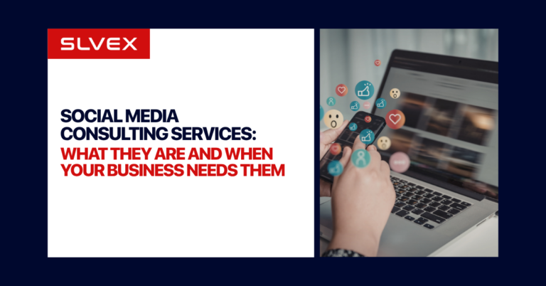 Social Media Consulting Services: What They Are and When Your Business Needs Them